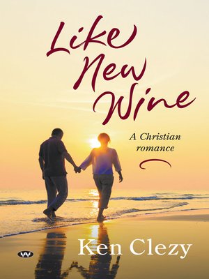 cover image of Like New Wine: a Christian romance
